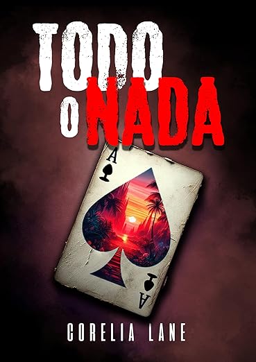 Portada de Todo o nada de Corelia Lane